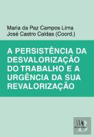 A Persistência da Desvalorização do Trabalho e a Urgência da Sua Revalorização