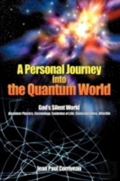 A Personal Journey Into The Quantum Worl
