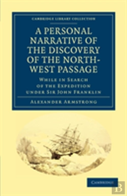 Bertrand.pt - A Personal Narrative Of The Discovery Of The North-West Passage