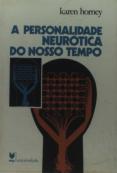 A Personalidade Neurótica do Nosso Tempo
