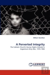 A Perverted Integrity