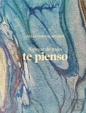 A Pesar De Todo, Te Pienso