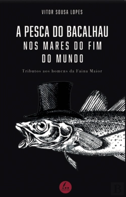 Bertrand.pt - A Pesca do Bacalhau nos Mares do Fim do Mundo