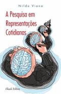 A Pesquisa em Representações Cotidianas