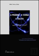 A Pessoa, A Coisa, O Facto no Código Civil
