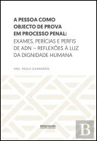 A Pessoa como Objecto de Prova em Processo Penal