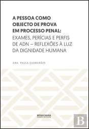 A Pessoa como Objecto de Prova em Processo Penal