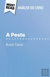 A Peste De Albert Camus (Analise Do Livro) : Analise Completa E Resumo Pormenorizado Do Trabalho