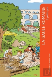 A Petits Pas : La Gaule Romaine