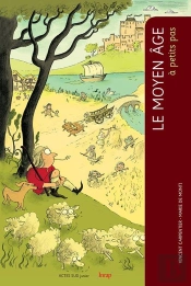 A Petits Pas : Le Moyen Âge