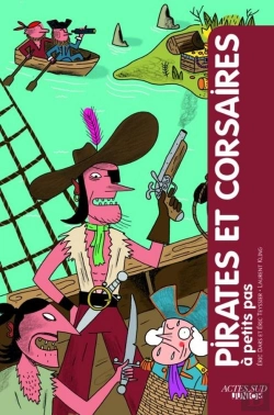 Bertrand.pt - A Petits Pas : Pirates Et Corsaires