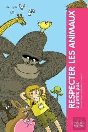 A Petits Pas : Respecter Les Animaux