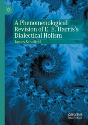 A Phenomenological Revision Of E. E. Harris'S Dialectical Holism