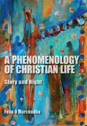 A Phenomenology Of Christian Life