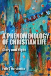 A Phenomenology Of Christian Life