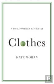 A Philosopher Looks At Clothes