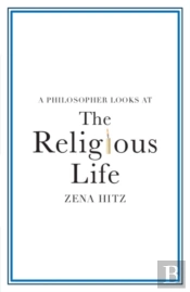 A Philosopher Looks At The Religious Life