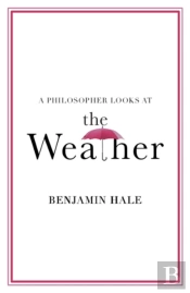 A Philosopher Looks At The Weather
