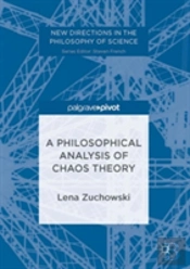 A Philosophical Analysis Of Chaos Theory