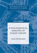 A Philosophical Analysis Of Chaos Theory