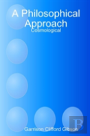 A Philosophical Approach - Cosmological