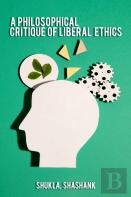 A Philosophical Critique Of Liberal Ethics
