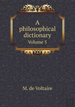 Bertrand.pt - A Philosophical Dictionary Volume 5