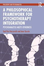A Philosophical Framework For Psychotherapy Integration