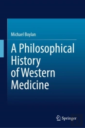 A Philosophical History Of Western Medicine
