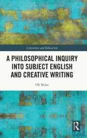 A Philosophical Inquiry Into Subject English And Creative Writing