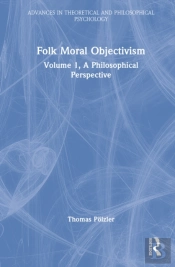 A Philosophical Perspective On Folk Moral Objectivism