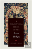 A Philosophical Primer On The Summa Theologica