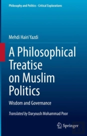 A Philosophical Treatise On Muslim Politics