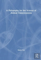 A Philosophy For The Science Of Animal Consciousness