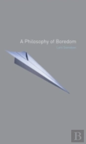 A Philosophy Of Boredom