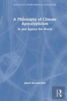 A Philosophy Of Climate Apocalypticism