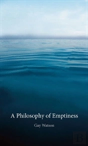 A Philosophy Of Emptiness