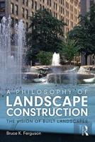 A Philosophy Of Landscape Construction