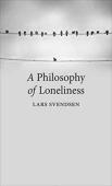 A Philosophy Of Loneliness