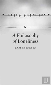A Philosophy Of Loneliness