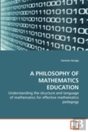 A Philosophy Of Mathematics Education