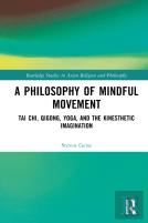 A Philosophy Of Mindful Movement