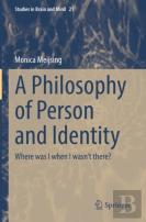 A Philosophy Of Person And Identity