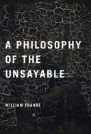 A Philosophy Of The Unsayable