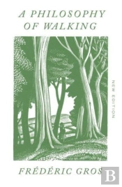 A Philosophy Of Walking