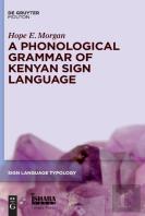 A Phonological Grammar Of Kenyan Sign Language