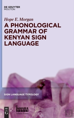 Bertrand.pt - A Phonological Grammar Of Kenyan Sign Language