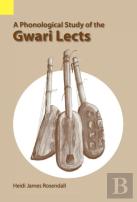 A Phonological Study Of The Gwari Lects