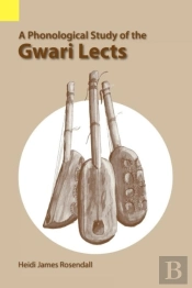 A Phonological Study Of The Gwari Lects