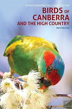 Bertrand.pt - A Photographic Field Guide To Birds Of Canberra & The High Country (2nd Ed)